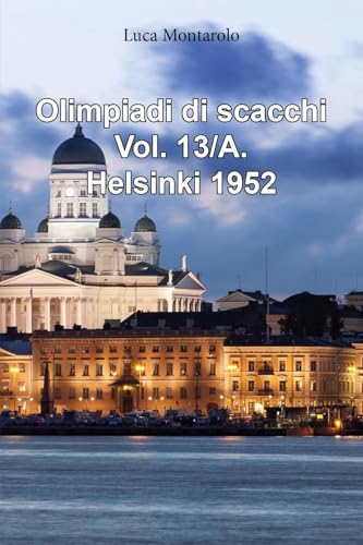 Olimpiadi di scacchi. Qualificazioni. Helsinki 1952 (Vol. 13/A)