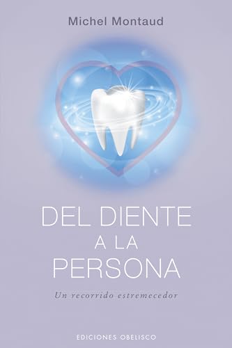 Del diente a la persona (Salud y vida natural)