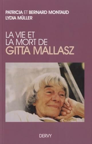 La vie et la mort de Gitta Mallasz von DERVY