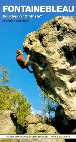 Fontainebleau Bouldering Off-Piste: At grade 6 and above