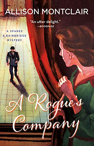 A Rogue's Company: A Sparks & Bainbridge Mystery (Sparks & Bainbridge Mysteries, 3, Band 3) von Minotaur Books