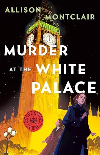 Murder at the White Palace: A Sparks & Bainbridge Mystery (Sparks & Bainbridge Mysteries, 6, Band 6)