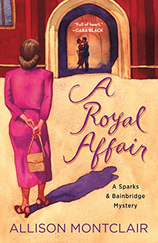 Royal Affair: A Sparks & Bainbridge Mystery (Sparks & Bainbridge Mystery, 2, Band 2) von Minotaur Books