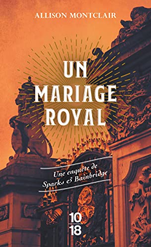 Un mariage royal - Une enquête de Sparks & Bainbridge - Tome 2 (02)