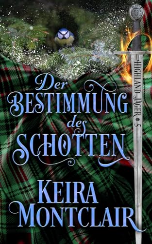 Die Bestimmung des Schotten (Highland Jäger, Band 5)