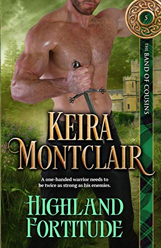 Highland Fortitude (The Band of Cousins, Band 5) von Keira Montclair