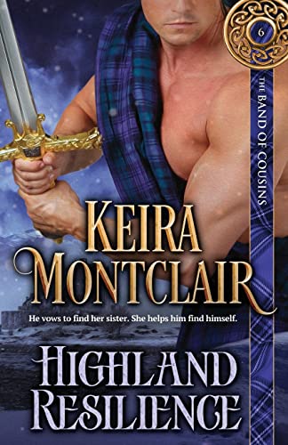 Highland Resilience (The Band of Cousins, Band 6) von Keira Montclair