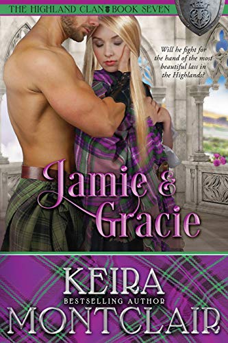 Jamie and Gracie (The Highland Clan, Band 7) von Keira Montclair