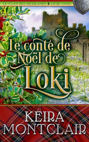 Le Conte de Noël de Loki (Le Clan des Highlands, Band 11) von Keira Montclair