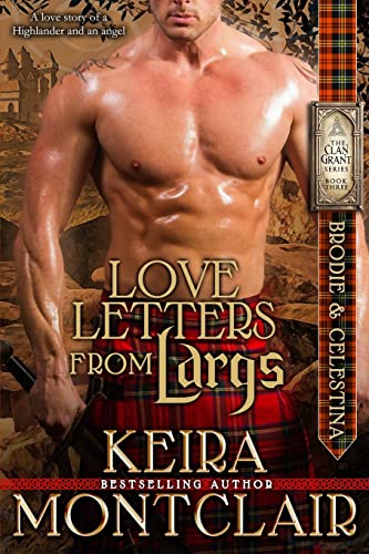 Love Letters from Largs: Brodie and Celestina (Clan Grant, Band 3)