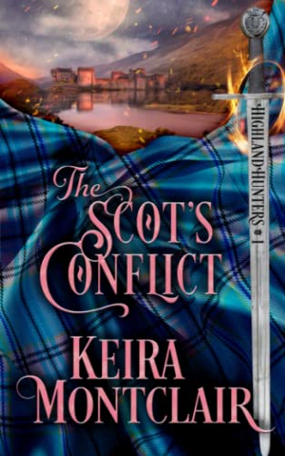 The Scot's Conflict (Highland Hunters, Band 1) von Keira Montclair