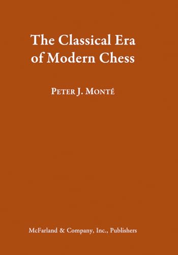 The Classical Era of Early Modern Chess von McFarland & Company