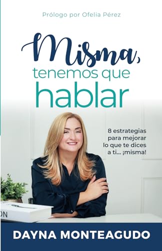 Misma, tenemos que hablar: 8 estrategias para mejorar lo que te dices a ti...!misma! von imprint