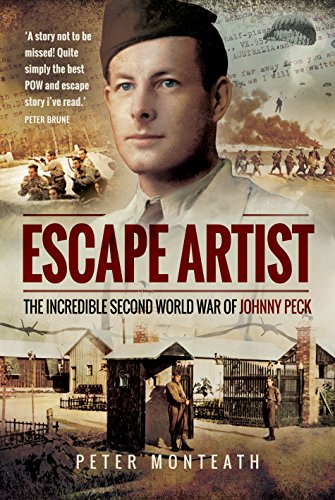Escape Artist: The Incredible Second World War of Johnny Peck von PEN AND SWORD MILITARY