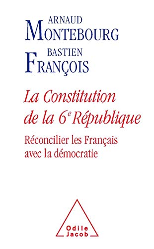 La Constitution de la 6e République : Réconcilier les Français avec la démocratie