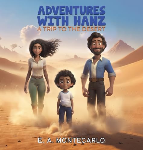 Adventures with Hanz - A Trip to the Desert von Austin Macauley Publishers