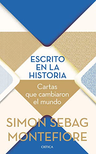 Escrito en la historia: Cartas que cambiaron el mundo (Tiempo de Historia)