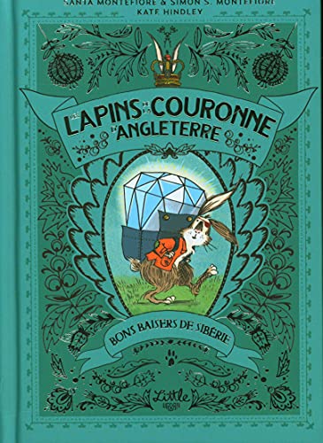 Les Lapins de la couronne d'Angleterre Bons baisers de Sibérie, tome 3