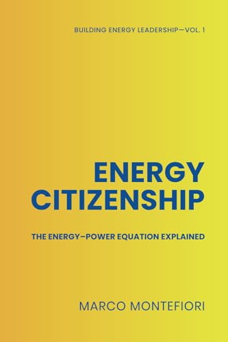 Energy citizenship: The energy-power equation explained von Independently published