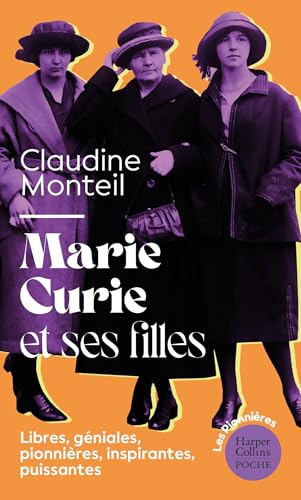 Marie Curie et ses filles: La saga incroyable des femmes Curie von HARPERCOLLINS