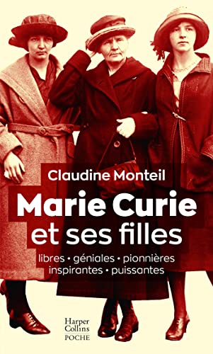 Marie Curie et ses filles: Libres, géniales, pionnières, inspirantes, puissantes von HARPERCOLLINS