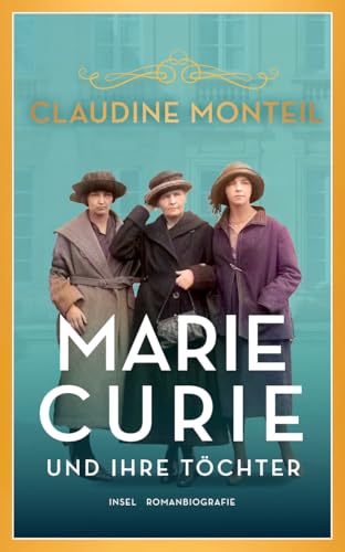 Marie Curie und ihre Töchter: Drei Frauen, vier Nobelpreise (insel taschenbuch) von Insel Verlag
