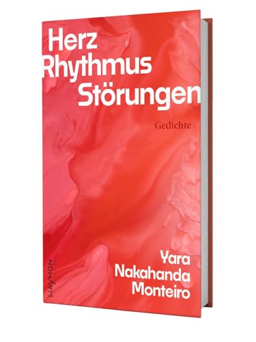Herz. Rhythmus. Störungen: Gedichte von Haymon Verlag
