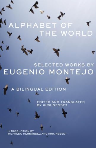 Alphabet of the World: Selected Works by Eugenio Montejo: Selected Works by Eugenio Montejo, A Bilingual Edition (Chicana & Chicano Visions of the Americas, Band 8) von University of Oklahoma Press