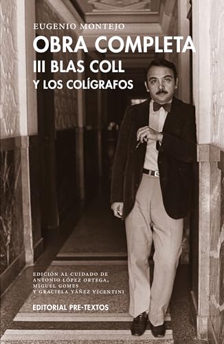 Obra completa: Tomo III. Blas Coll y los colígrafos (Biblioteca de Clásicos Contemporáneos)