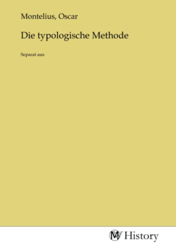 Die typologische Methode: Separat aus Die typologische Methode: Separat aus von MV-History