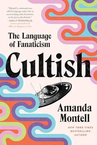 Cultish: The Language of Fanaticism Cultish: The Language of Fanaticism von Harper Perennial