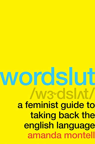 Wordslut: A Feminist Guide to Taking Back the English Language von HarperCollins