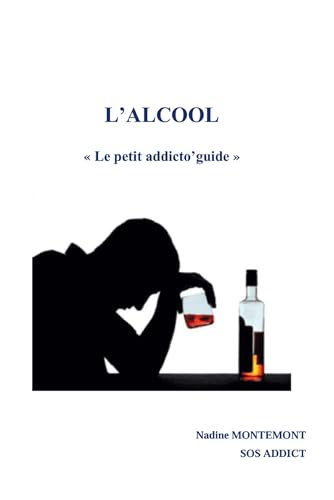 L'ALCOOL: Le petit addicto'guide von BOOKELIS