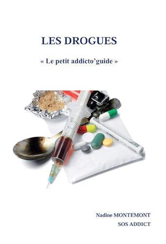 LES DROGUES: Le petit addicto'guide von BOOKELIS