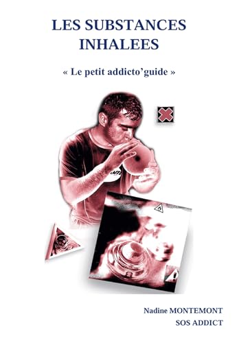 LES SUBSTANCES INHALEES: Le petit addicto'guide von BOOKELIS