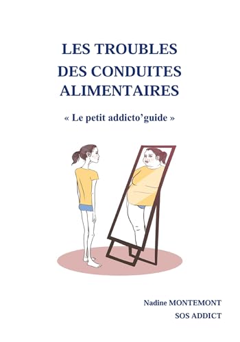 LES TROUBLES DES CONDUITES ALIMENTAIRES: Le petit addicto'guide von BOOKELIS