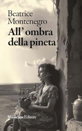 All’ombra della pineta (Narrativa) von Musicaos Editore