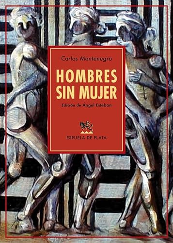 Hombres sin mujer (Narrativa, Band 124) von EDICIONES ESPUELA DE PLATA (UDL)