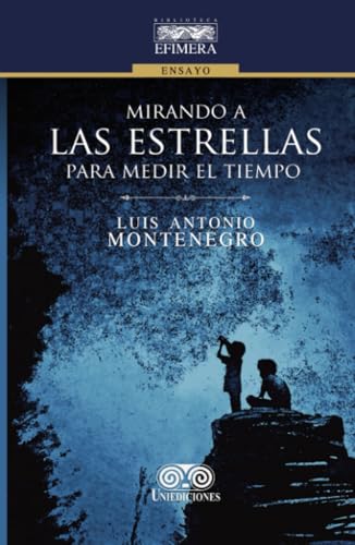 Mirando a las estrellas para medir el tiempo Mirando a las estrellas para medir el tiempo von Grupo Editorial Ibañez
