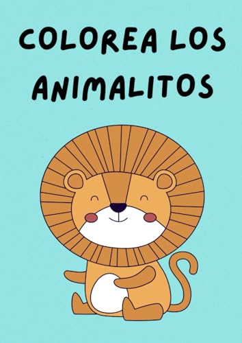 Colorea los Animalitos Colorea los Animalitos von Independently published