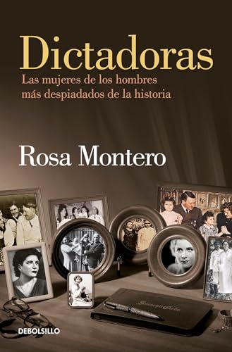 Dictadoras / Madam Dictators: Las Mujeres De Los Hombres Mas Despiadados De La Historia Dictadoras / Madam Dictators: Las Mujeres De Los Hombres Mas Despiadados De La Historia