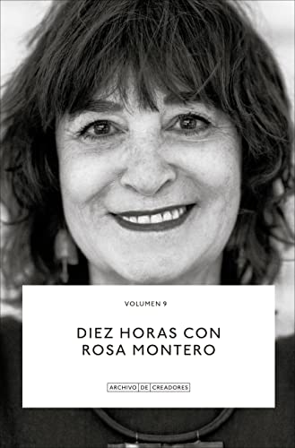 Diez horas con Rosa Montero. (Archivo de Creadores) von LA FABRICA