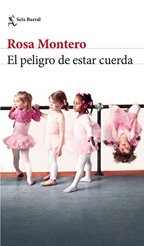 El peligro de estar cuerda (Seix Barral Biblioteca Breve) El peligro de estar cuerda (Seix Barral Biblioteca Breve)