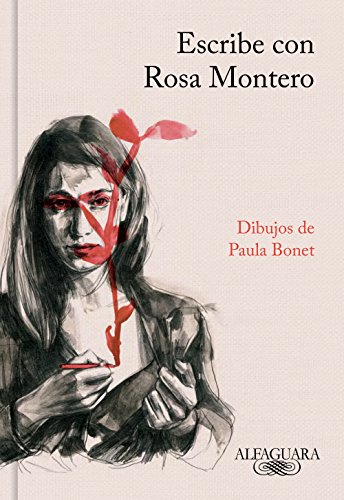 Escribe con Rosa Montero / How to Write, with Rosa Montero (Alfaguara)