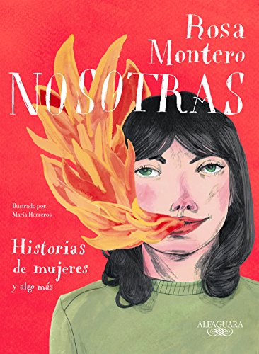 Nosotras. Historias de mujeres y algo más / Us: Stories of Women and More: Historias De Mujeres Y Algo Más/ Stories of Women and More (Alfaguara)