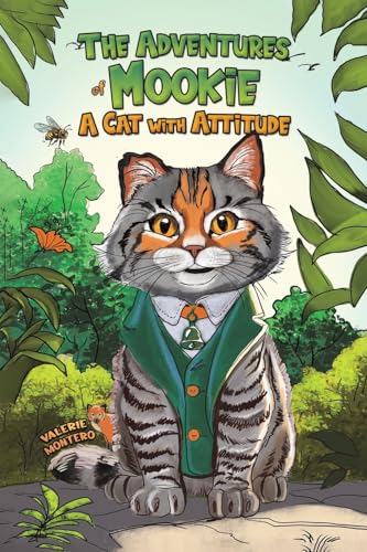 The Adventures of Mookie: A Cat with Attitude The Adventures of Mookie: A Cat with Attitude von Austin Macauley