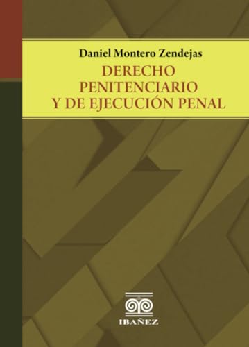 Derecho penitenciario y de ejecución penal Derecho penitenciario y de ejecución penal von Grupo Editorial Ibañez