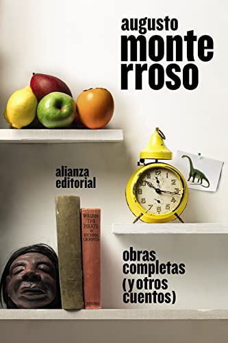 Obras completas (y otros cuentos) (El libro de bolsillo - Bibliotecas de autor - Biblioteca Monterroso, Band 3826)