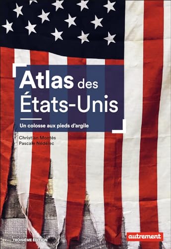 Atlas des États-Unis: Un colosse aux pieds d'argile Atlas des États-Unis: Un colosse aux pieds d'argile von AUTREMENT