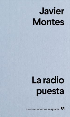 La radio puesta (Nuevos cuadernos Anagrama) von Editorial Anagrama